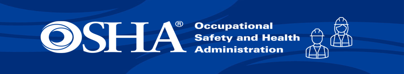 Blue banner with OSHA Occupational Safety & Health in white lettering with worker images